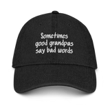 Good Grandpas Say Bad Words Denim Hat