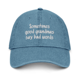 Good Grandmas Say Bad Words Denim Hat