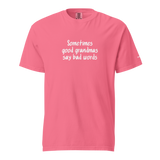 Good Grandmas Say Bad Words Heavyweight Tee