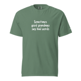 Good Grandmas Say Bad Words Heavyweight Tee