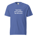Good Grandmas Say Bad Words Heavyweight Tee