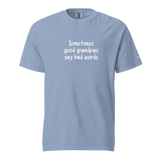 Good Grandpas Say Bad Words Heavyweight Tee