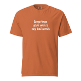 Good Uncles Say Bad Words Heavyweight Tee