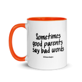 Good Parents Say Bad Words Colored Handle Mug (with a tiny secret)