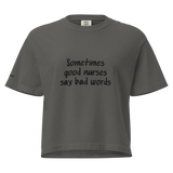 Good Nurses Say Bad Words Dark Boxy Tee